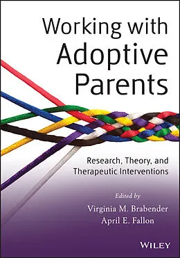 E-Book (epub) Working with Adoptive Parents von Virginia M. Brabender, April E. Fallon