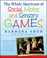 eBook (epub) Whole Spectrum of Social, Motor and Sensory Games de Barbara Sher