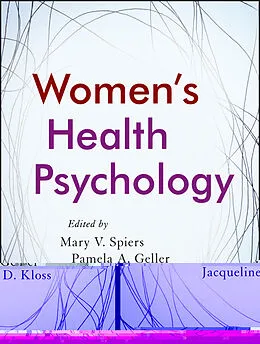 E-Book (pdf) Women's Health Psychology von Mary V. Spiers, Pamela A. Geller, Jacqueline D. Kloss