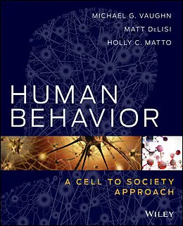 E-Book (pdf) Human Behavior von Michael G. Vaughn, Matt DeLisi, Holly C. Matto