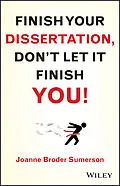 E-Book (pdf) Finish Your Dissertation, Don't Let It Finish You! von Joanne Broder Sumerson