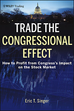 eBook (pdf) Trade the Congressional Effect de Eric T. Singer