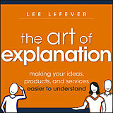 E-Book (pdf) The Art of Explanation von Lee LeFever