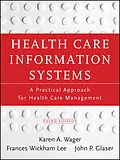 E-Book (epub) Health Care Information Systems von Karen A. Wager, Frances W. Lee, John P. Glaser