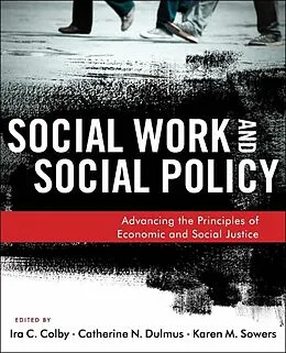 E-Book (epub) Social Work and Social Policy von Ira C. Colby, Catherine N. Dulmus, Karen M. Sowers