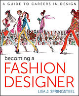 eBook (epub) Becoming a Fashion Designer de Lisa Springsteel