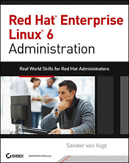 E-Book (epub) Red Hat Enterprise Linux 6 Administration von Sander van Vugt
