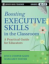 E-Book (pdf) Boosting Executive Skills in the Classroom von Joyce Cooper-Kahn, Margaret Foster
