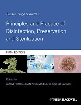 E-Book (pdf) Russell, Hugo and Ayliffe's Principles and Practice of Disinfection, Preservation and Sterilization von Adam Fraise, Jean-Yves Maillard, Syed Sattar
