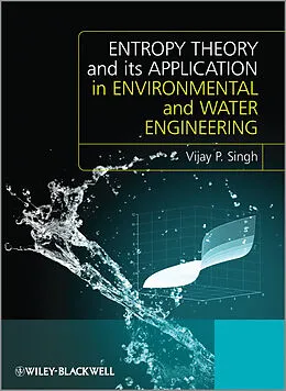 E-Book (epub) Entropy Theory and its Application in Environmental and Water Engineering von Vijay P. Singh