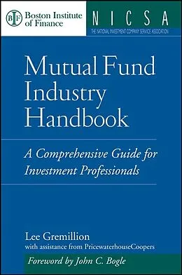 E-Book (epub) Mutual Fund Industry Handbook von Lee Gremillion