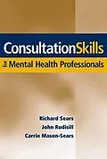 E-Book (epub) Consultation Skills for Mental Health Professionals von Richard W. Sears, John Rudisill, Carrie Mason-Sears