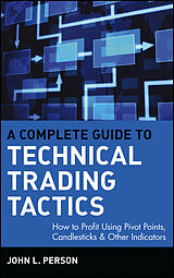 E-Book (epub) Complete Guide to Technical Trading Tactics von John L. Person