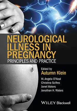 E-Book (pdf) Neurological Illness in Pregnancy von M. Angela O'Neal, Christina Scifres, Janet Waters