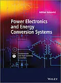 E-Book (pdf) Power Electronics and Energy Conversion Systems, Fundamentals and Hard-switching Converters von Adrian Ioinovici