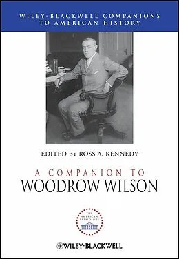 E-Book (epub) Companion to Woodrow Wilson von Ross A. Kennedy