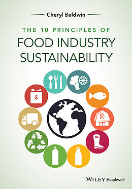 E-Book (epub) 10 Principles of Food Industry Sustainability von Cheryl J. Baldwin