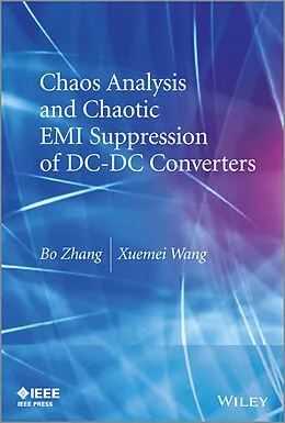 E-Book (epub) Chaos Analysis and Chaotic EMI Suppression of DC-DC Converters von Bo Zhang, Xuemei Wang