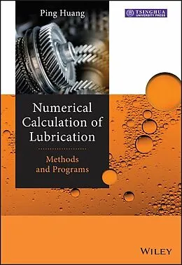 E-Book (epub) Numerical Calculation of Lubrication von Ping Huang