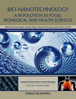E-Book (epub) Bio-Nanotechnology von Manashi Bagchi, Hiroyoshi Moriyama, Fereidoon Shahidi