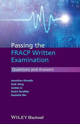 E-Book (epub) Passing the FRACP Written Examination von Jonathan Gleadle, Tuck Yong, Jordan Li