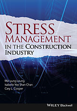 eBook (epub) Stress Management in the Construction Industry de Mei-yung Leung, Isabelle Yee Shan Chan, Cary L. Cooper