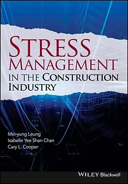 E-Book (epub) Stress Management in the Construction Industry von Mei-yung Leung, Isabelle Yee Shan Chan, Cary L. Cooper