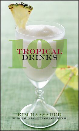 E-Book (epub) 101 Tropical Cocktails von Kim Haasarud