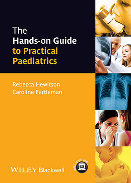 E-Book (epub) Hands-on Guide to Practical Paediatrics von Rebecca Hewitson, Caroline Fertleman