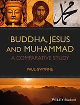 Fester Einband Buddha, Jesus and Muhammad von Gwynne Paul