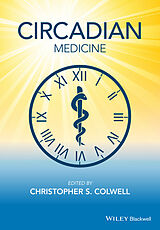 E-Book (epub) Circadian Medicine von Christopher S. Colwell