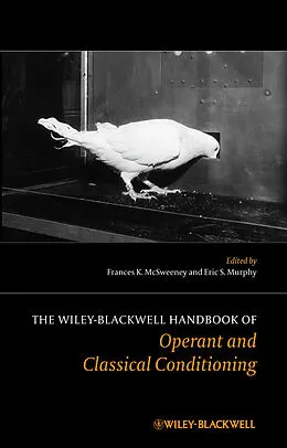 E-Book (pdf) The Wiley Blackwell Handbook of Operant and Classical Conditioning von Frances K. McSweeney, Eric S. Murphy