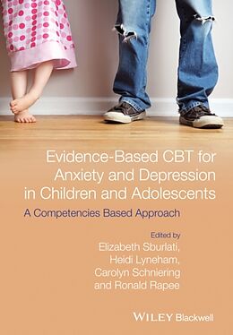 Couverture cartonnée Evidence-Based CBT for Anxiety and Depression in Children and Adolescents de Elizabeth S. Sburlati, Heidi J. Lyneham, Carolyn A. Schniering