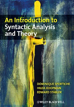 E-Book (pdf) An Introduction to Syntactic Analysis and Theory von Dominique Sportiche, Hilda Koopman, Edward Stabler