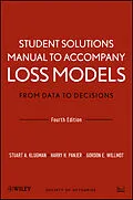E-Book (epub) Student Solutions Manual to Accompany Loss Models: From Data to Decisions, Fourth Edition von Stuart A. Klugman, Harry H. Panjer, Gordon E. Willmot