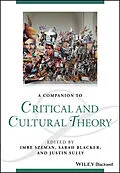 E-Book (epub) Companion to Critical and Cultural Theory von Imre Szeman, Sarah Blacker, Justin Sully