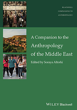 eBook (pdf) A Companion to the Anthropology of the Middle East de Soraya Altorki