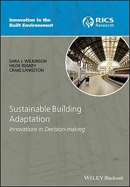 E-Book (pdf) Sustainable Building Adaptation von Sara J. Wilkinson, Hilde Remøy, Craig Langston