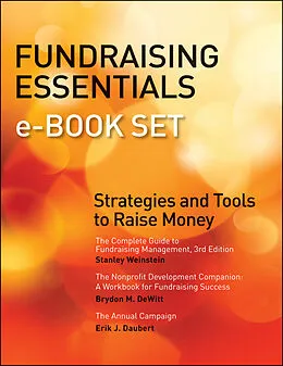 E-Book (epub) Fundraising Essentials e-book Set von Stanley Weinstein, Brydon M. DeWitt, Erik J. Daubert