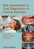 E-Book (pdf) Risk Assessment and Oral Diagnostics in Clinical Dentistry von Dena J. Fischer, Nathaniel S. Treister, Andres Pinto