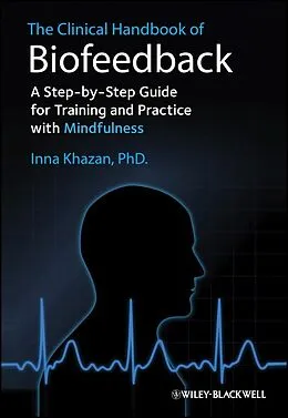 E-Book (pdf) The Clinical Handbook of Biofeedback von Inna Z. Khazan