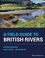 eBook (epub) A Field Guide to British Rivers de George Heritage, Andy Large, David Milan