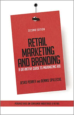 E-Book (pdf) Retail Marketing and Branding von Jesko Perrey, Dennis Spillecke
