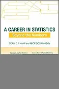 E-Book (pdf) A Career in Statistics von Gerald J. Hahn, Necip Doganaksoy