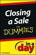 E-Book (pdf) Closing a Sale In a Day For Dummies von Tom Hopkins