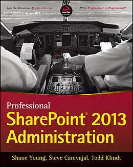 E-Book (pdf) Professional SharePoint 2013 Administration von Shane Young, Steve Caravajal, Todd Klindt