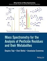 Fester Einband Mass Spectrometry for the Analysis of Pesticide Residues and their Metabolites von Tsipi Despina, Botitsi Helen, Economou Anastasios