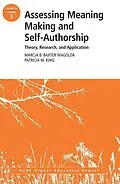E-Book (pdf) Assessing Meaning Making and Self-Authorship: Theory, Research, and Application von Patricia M. King