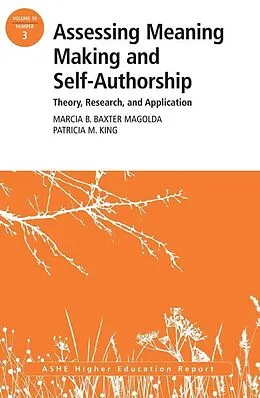 E-Book (pdf) Assessing Meaning Making and Self-Authorship: Theory, Research, and Application von Patricia M. King