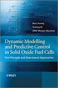 E-Book (epub) Dynamic Modeling and Predictive Control in Solid Oxide Fuel Cells von Biao Huang, Yutong Qi, A. K. M. Monjur Murshed